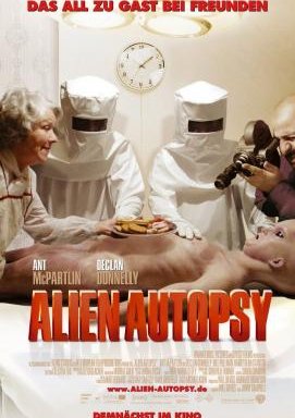 Alien Autopsy - Das All zu Gast bei Freunden