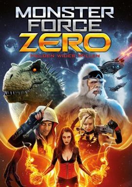 Monster Force Zero - Helden wider Willen