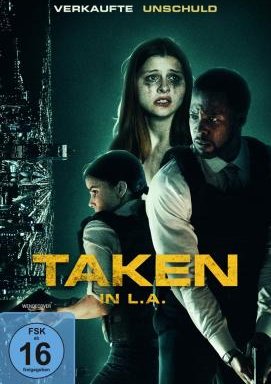 Taken in L.A. - Verkaufte Unschuld