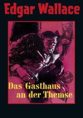 Edgar Wallace: Das Gasthaus an der Themse