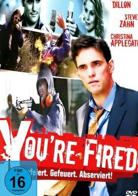 You're Fired! - Gefeiert. Gefeuert. Abserviert!