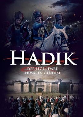 Hadik - Der legendäre Husaren General