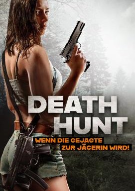 Death Hunt - Wenn die Gejagte zur Jägerin wird!